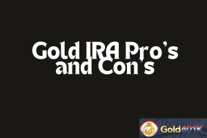 gold ira pro's and con's