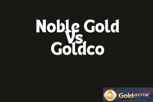 goldco vs noble gold investments